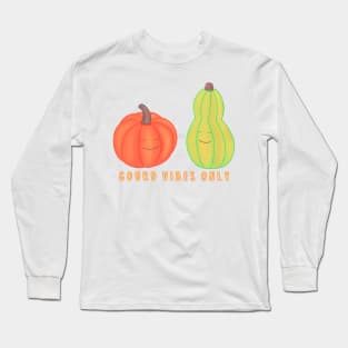 Gourd Vibes Only Gouache painting Pumpkin and Squash Long Sleeve T-Shirt